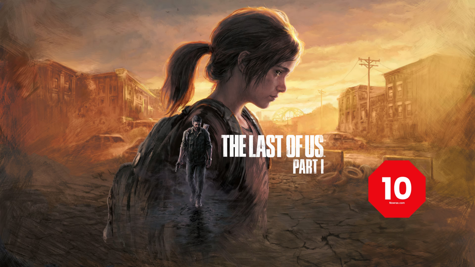 The Last Of Us Part 1 review 10 out of 10 1